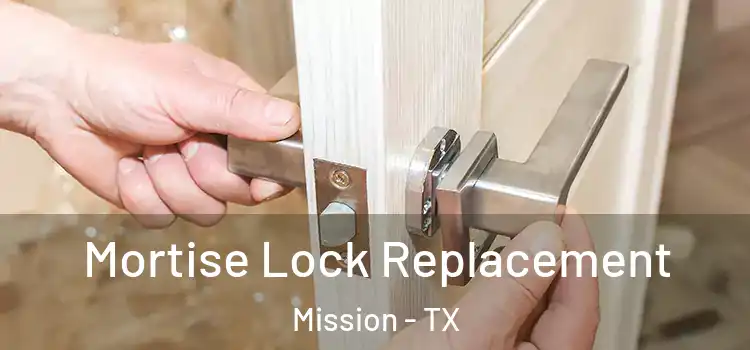 Mortise Lock Replacement Mission - TX